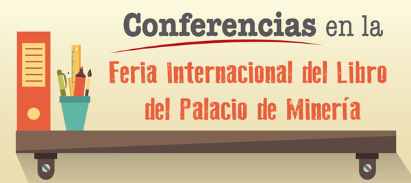 Conferencias, Correo del Maestro - Feria Internacional del Libro del Palacio de Minería