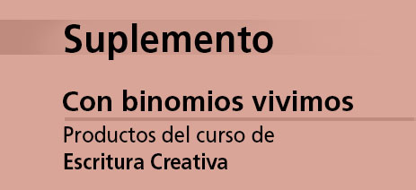 Suplemento Con binomios vivimos - Productos del curso Escritura Creativa